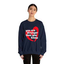 Load image into Gallery viewer, You Are Stronger Than You Know - Graphic Print Unisex Heavy Blend™ Crewneck Sweatshirt