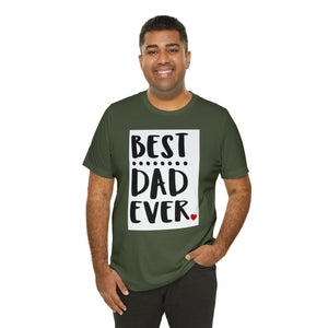 "Best Dad Ever" Custom Graphic Print Unisex Jersey Short Sleeve Tee