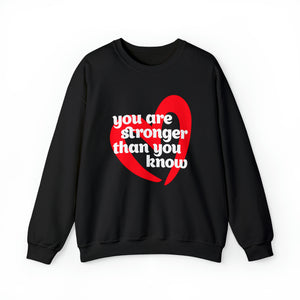 You Are Stronger Than You Know - Graphic Print Unisex Heavy Blend™ Crewneck Sweatshirt
