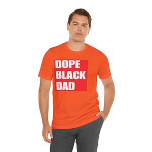"Dope Black Dad" Custom Graphic Print Unisex Jersey Short Sleeve Tee