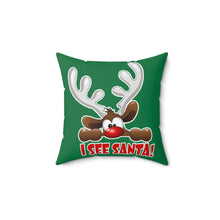 Load image into Gallery viewer, “I See Santa!” Spun Polyester Square Pillow