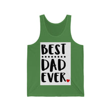 Load image into Gallery viewer, &quot;Best Dad Ever&quot; Unisex Jersey Tank
