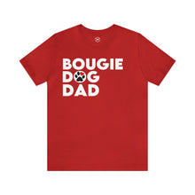 Load image into Gallery viewer, &quot;Bougie Dog Dad&quot; Custom Graphic Print Unisex Jersey Short Sleeve Tee