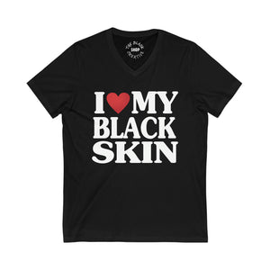 "I Love My Black Skin" Unisex  V-Neck Tee