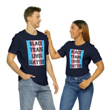 Load image into Gallery viewer, &quot;Black Trans Lives Matter&quot; Custom Graphic Print Unisex Jersey Short Sleeve Tee