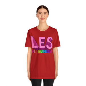 "Les Be Honest" Custom Graphic Print Unisex Jersey Short Sleeve Tee