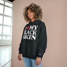 Load image into Gallery viewer, &quot;I Love My Black Skin&quot; Gustom Graphic Champion Hoodie