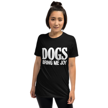 Load image into Gallery viewer, &quot;Dogs Bring Me Joy&quot; Short-Sleeve Unisex T-Shirt